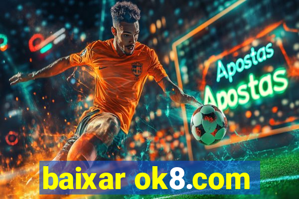 baixar ok8.com