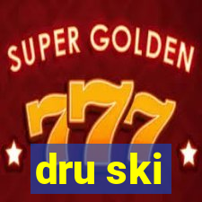 dru ski