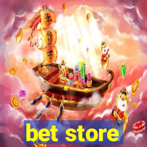 bet store