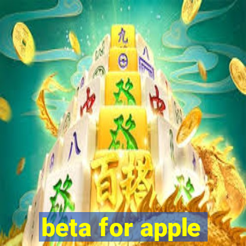 beta for apple