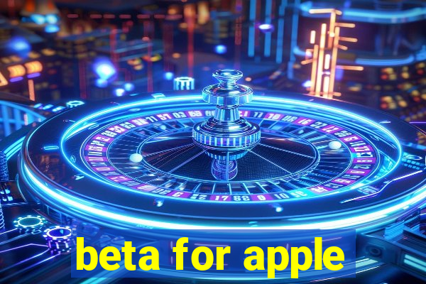 beta for apple