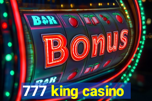 777 king casino