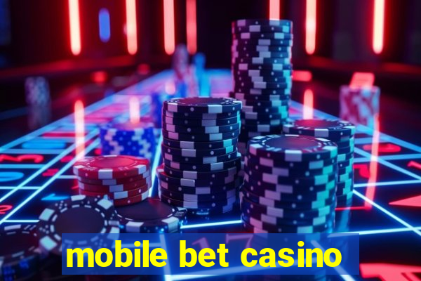 mobile bet casino