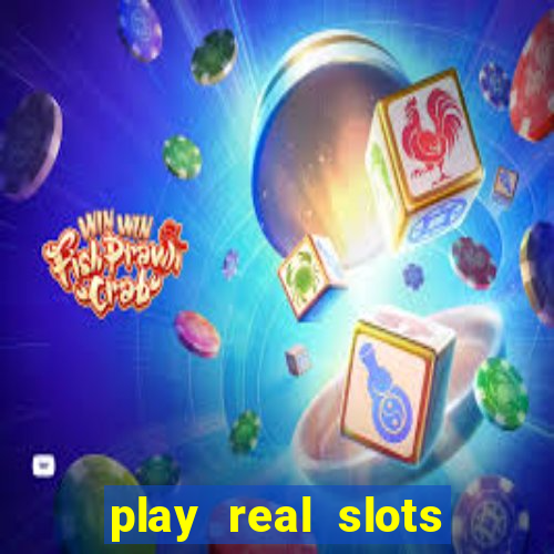 play real slots for money