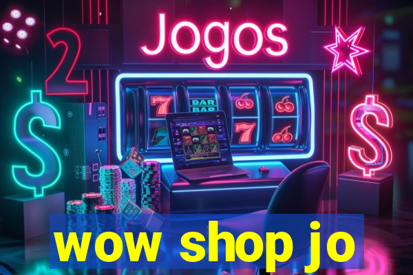 wow shop jo