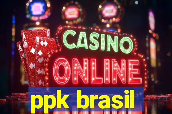 ppk brasil