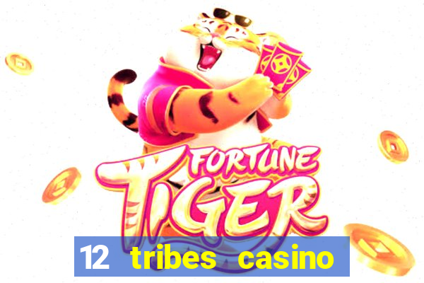 12 tribes casino omak wa