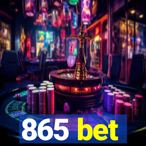 865 bet