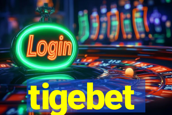 tigebet