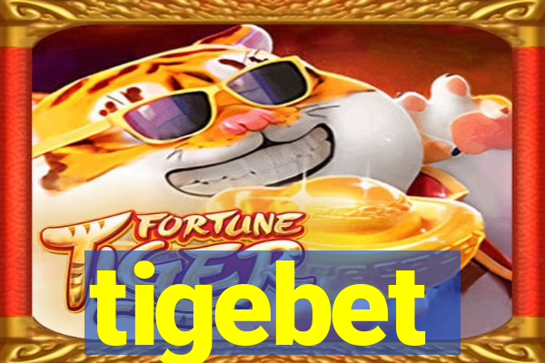 tigebet