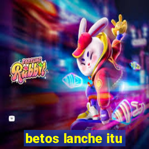 betos lanche itu