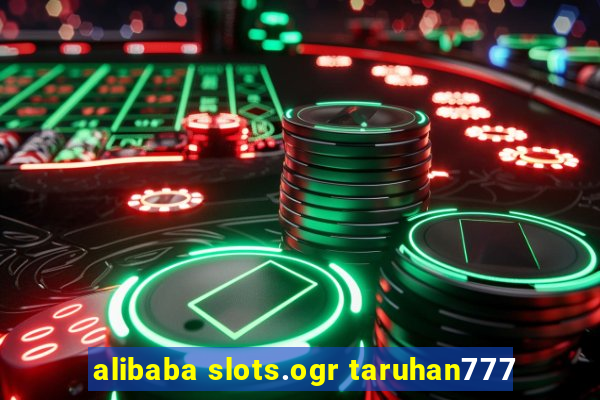 alibaba slots.ogr taruhan777