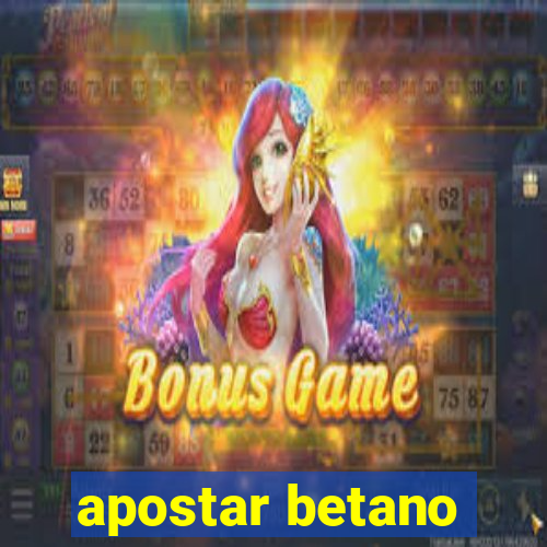 apostar betano