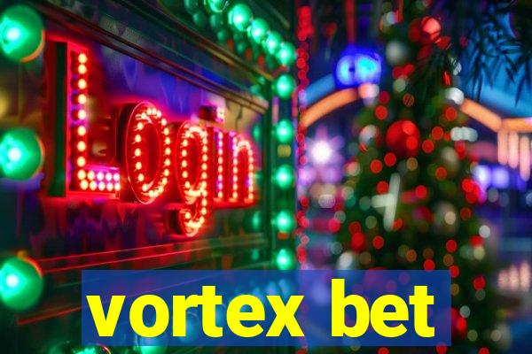 vortex bet