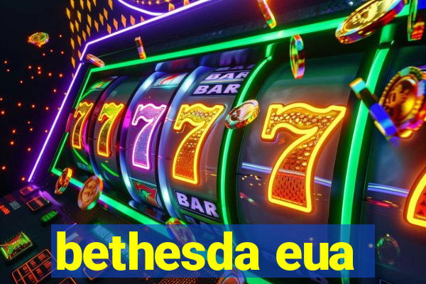 bethesda eua