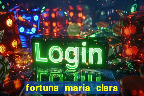 fortuna maria clara e jp