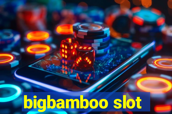 bigbamboo slot