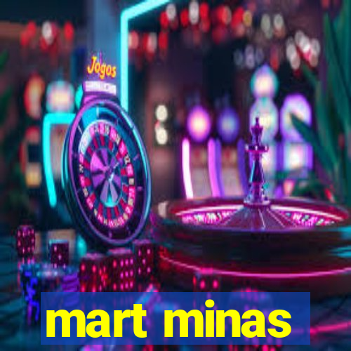 mart minas