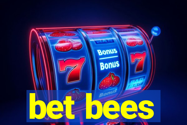 bet bees