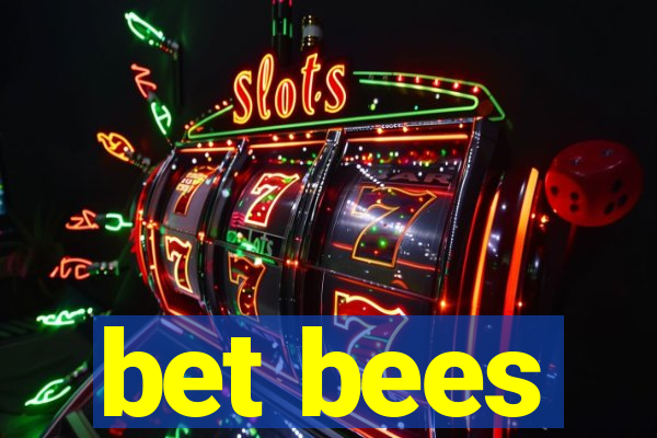 bet bees