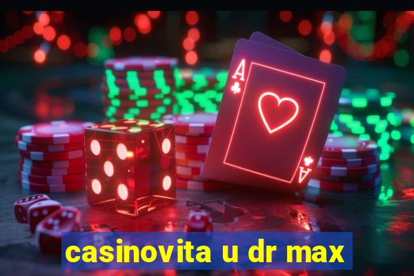 casinovita u dr max