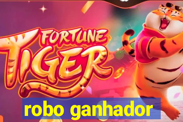 robo ganhador