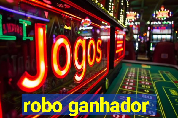 robo ganhador