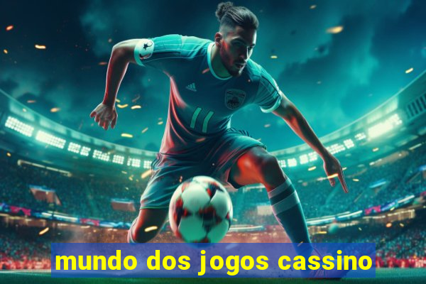 mundo dos jogos cassino