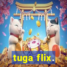 tuga flix.