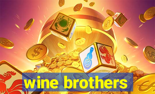 wine brothers