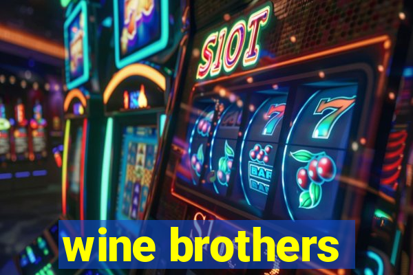 wine brothers