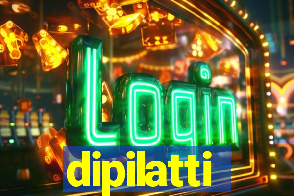 dipilatti