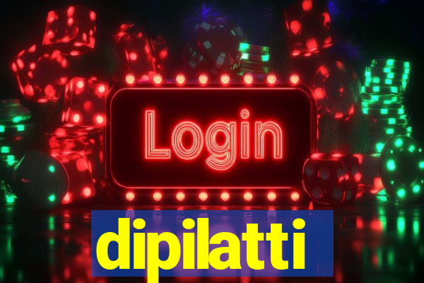 dipilatti