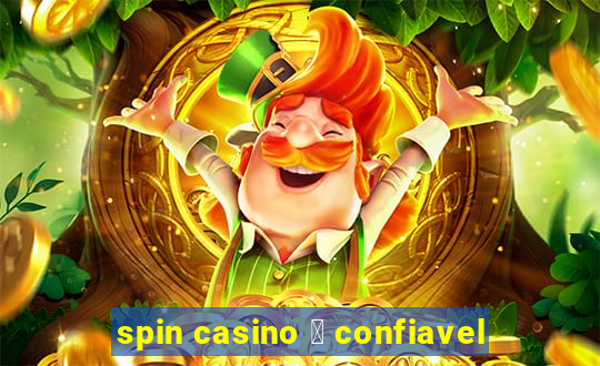 spin casino 茅 confiavel