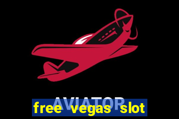 free vegas slot machine games