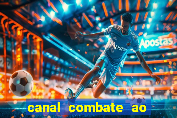 canal combate ao vivo multicanais