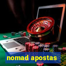 nomad apostas