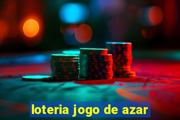 loteria jogo de azar