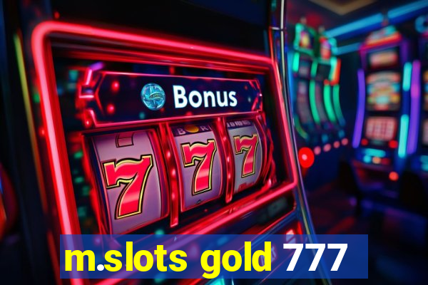 m.slots gold 777