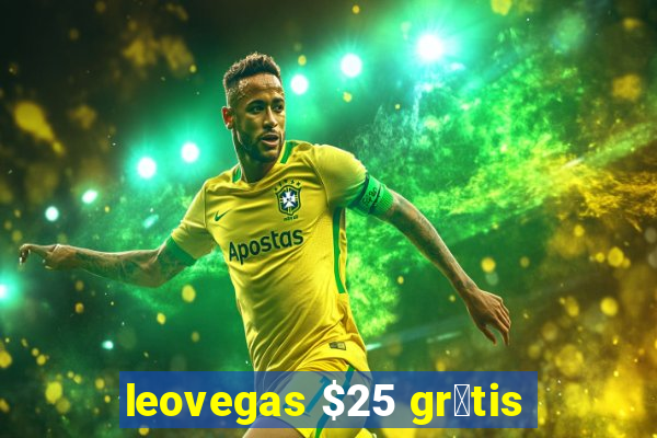 leovegas $25 gr谩tis