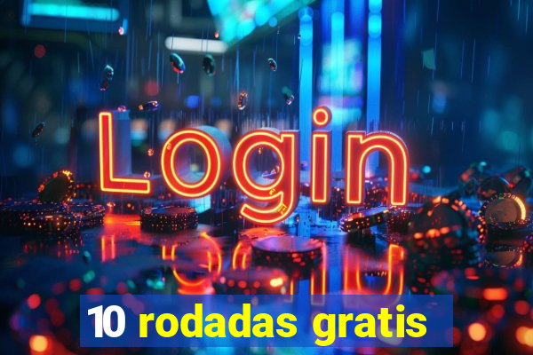 10 rodadas gratis