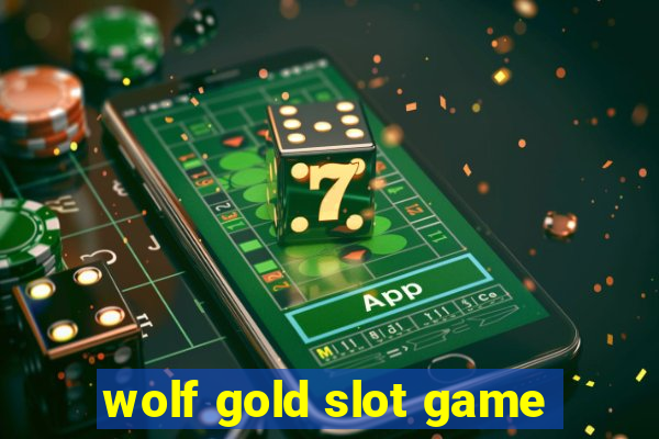 wolf gold slot game