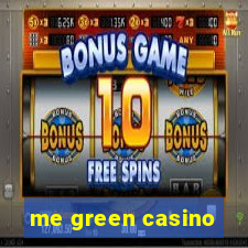 me green casino