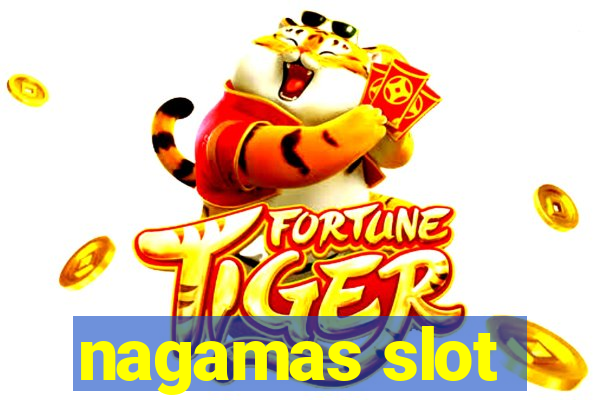 nagamas slot