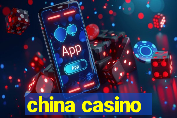 china casino