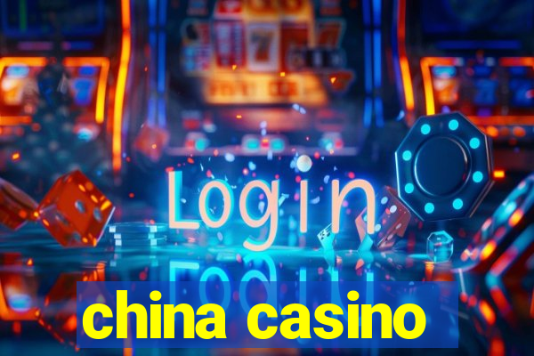 china casino