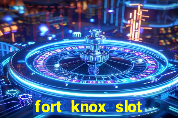 fort knox slot machine review