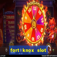 fort knox slot machine review