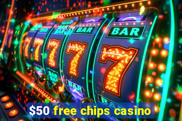 $50 free chips casino