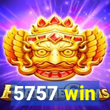 5757 win